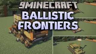 Ballistic Frontiers Mod (1.21.1, 1.20.1) – Wage Modern Warfare with Tanks