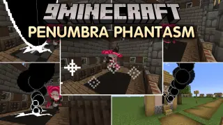 PENUMBRA PHANTASM Mod (1.20.1) – Open Dark Fountains to Travel Between Shadow