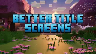 Better Title Screens Resource Pack (26.2, 1.20.1) – Texture Pack
