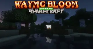WayMC Bloom Shaders (26.3, 1.20.1) – Lightweight Glow