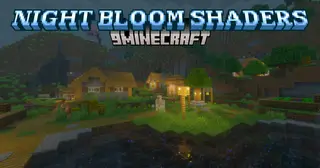Night Bloom Shaders (26.3, 1.20.1) – Glow Up Your World