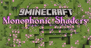 Monophonic Shaders (26.3, 1.20.1) – Lightweight & Gameplay Friendly
