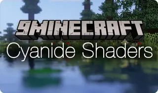 Cyanide Shaders (26.3, 1.20.1) – Low-End PCs Friendly