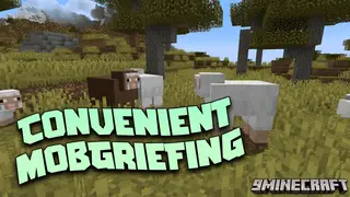 Convenient MobGriefing Mod (26.3, 1.20.1) – More Control Over