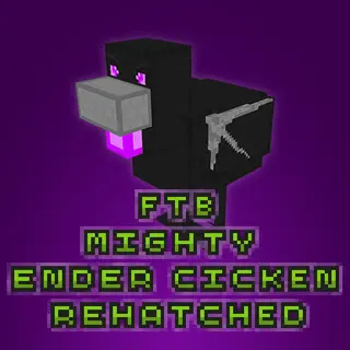 FTB Mighty Ender Chicken Rehatched