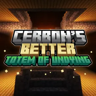 CERBON's Better Totem of Undying NEW UPDATE! [Forge | Fabric | NeoForge]