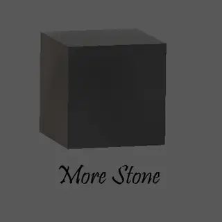 More Stone