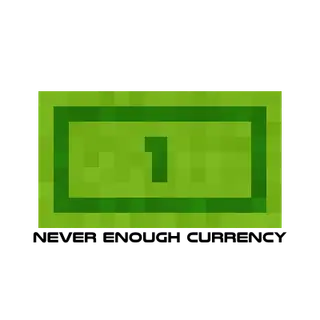 Never Enough Currency 2 (NEOFORGE)