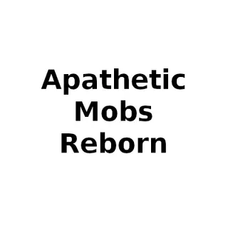 Apathetic Mobs Reborn (Forge)