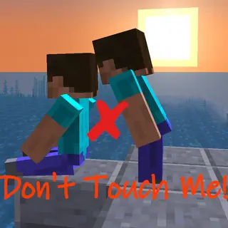 Don't Touch Me!