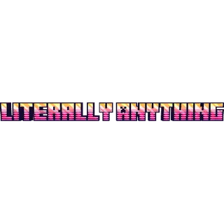Literally Anything