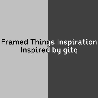 Framed Things Inspiration