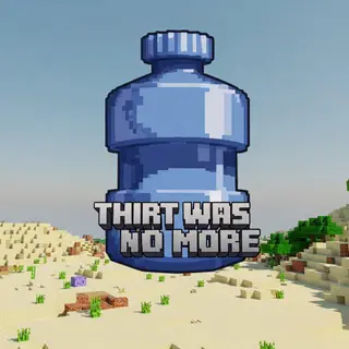 Thirst Was No More