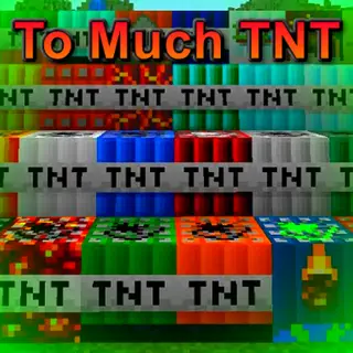 To Much TNT