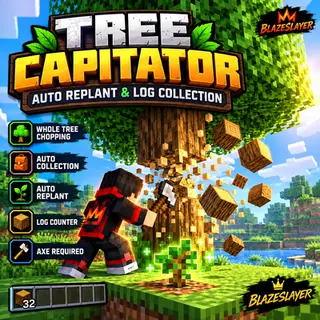 Tree Capitator | Auto Replant & Log Collection By Blazeslayer.