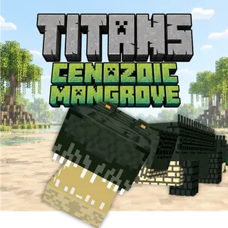TITANS: CENOZOIC MANGROVE