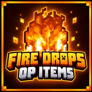 FIRE DROPS OP ITEMS