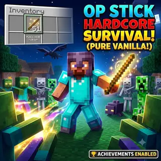 OP Stick Hardcore Survival World [Achievements Enabled]