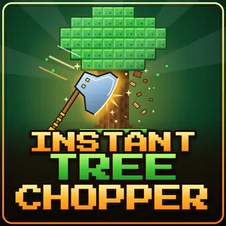 Instant Tree Chopper