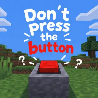 Don't press the button