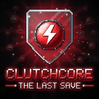 CLUTCHCORE: The Last Save 🚨
