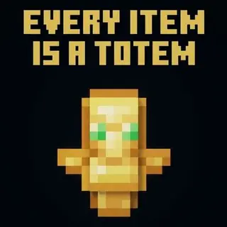 Minecraft but Everything Is A Totem