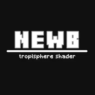 Newb Tropisphere Shader | beta 0.7.1 [v26.50+ support]