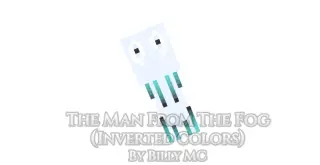 The Man From The Fog — Inverted Colors Addon for MCPE 26.50