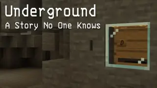 Underground: A Story No One Knows Map for MCPE 26.40