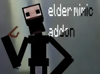 Elder Mimic Addon for Minecraft Bedrock 1.21.90