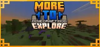 Minecraft: More to Explore Addon for MCPE 1.21.0