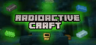 Radioactive Craft Addon for Minecraft Bedrock