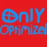 Only Optimized