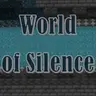 World of Silence