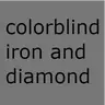 Colorblind Iron & Diamond
