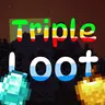 Triple Life: Triple Loot