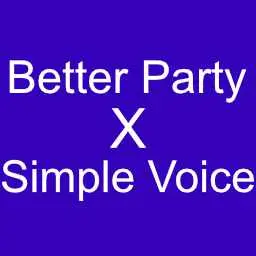Better Party X Simple Voice