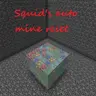 Squid's Auto Mine Reset