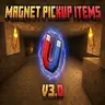 Magnet: Pickup Items