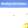 Blinding Void Shaders