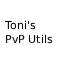 Toni's PvP Utils