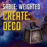 Sable: Weighted - Create: Deco [DEPRECATED]
