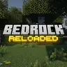 Bedrock Reloaded