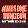Awesome Dungeon Nether