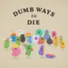DumbWaysToDie