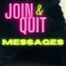 JOIN & QUIT Messages