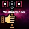 MineHammer 40k