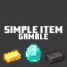 SimpleItemGamble