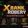 X Bank Robery [2.0.0] | Advanced Bank Robbery System [1.20-1.21]